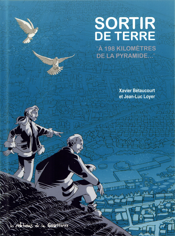 Sortir de terre. "A 198 kilomètres de la pyramide"