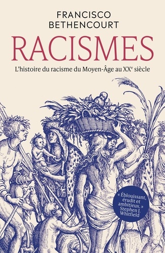 Racismes. L'histoire du racisme des croisades au XXe siècle