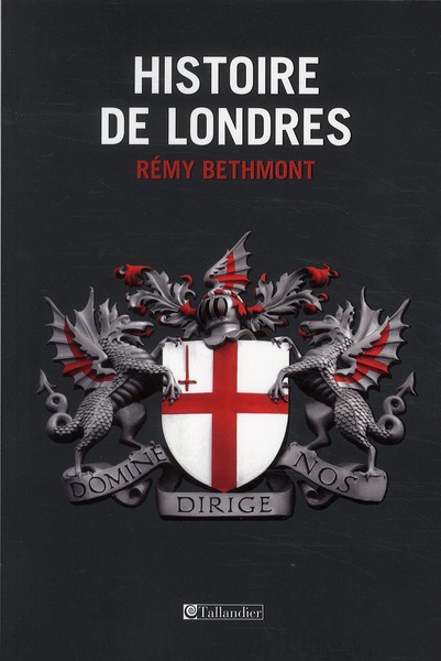 Histoire de Londres. Aux sources d'une identité contradictoire