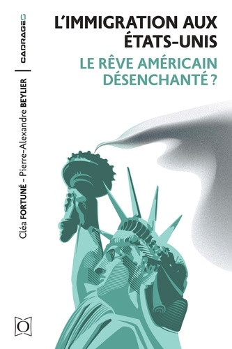 L’immigration aux États-Unis. Le rêve américain désenchanté ?