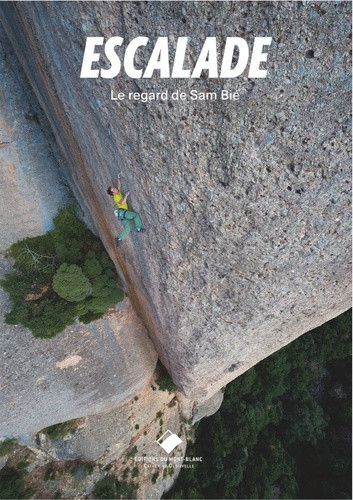 Escalade. L'oeil de Sam Bié