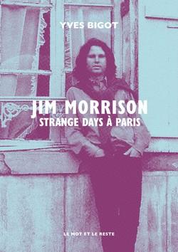 Jim Morrison. Strange days à Paris