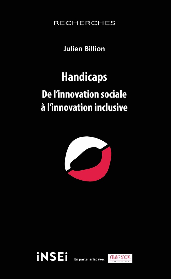 Handicaps. De l'innovation sociale à l'innovation inclusive