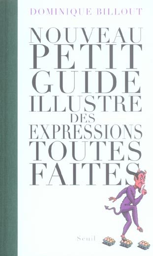 Nouveau petit guide illustré des expressions toutes faites