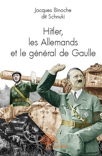 Hitler, les allemands et le général de Gaulle
