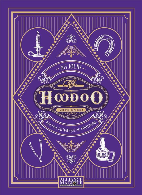 365 jours de Hoodoo. Routine initiatique au Rootwork