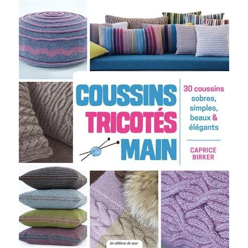 Coussins tricotés main. 30 coussins sobres, simples, beaux & élégants