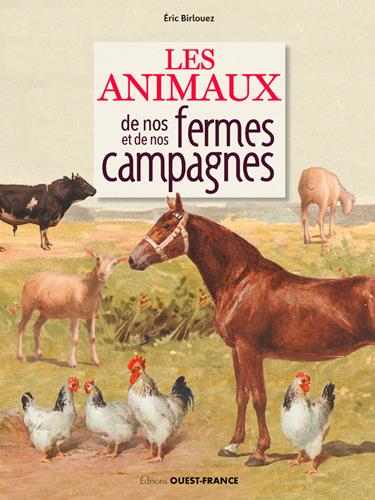 Les animaux de nos fermes et de nos campagnes