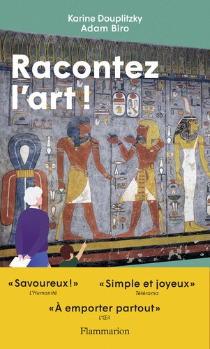 Racontez l'art ! De la préhistoire à l'Antiquité