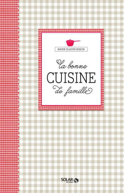 La bonne cuisine de famille