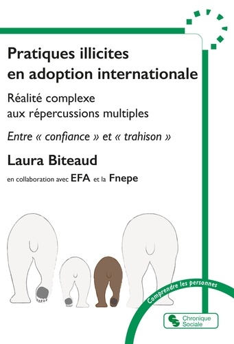 Pratiques illicites en adoption internationale. Réalité complexe aux répercussions multiples, entre