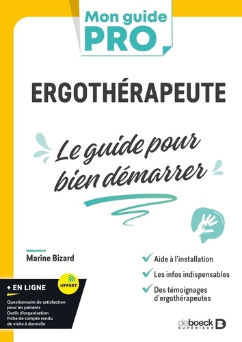 Ergothérapeute. Le guide pour bien démarrer