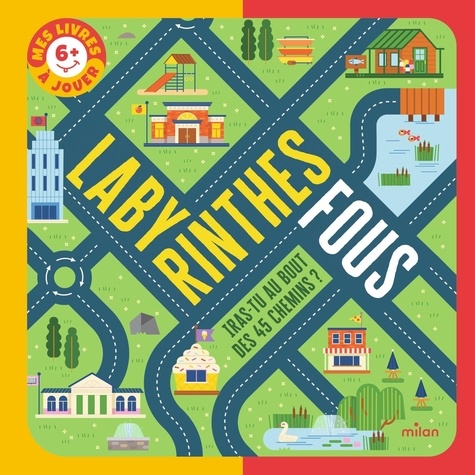 Labyrinthes fous. Iras-tu au bout des 45 chemins ?