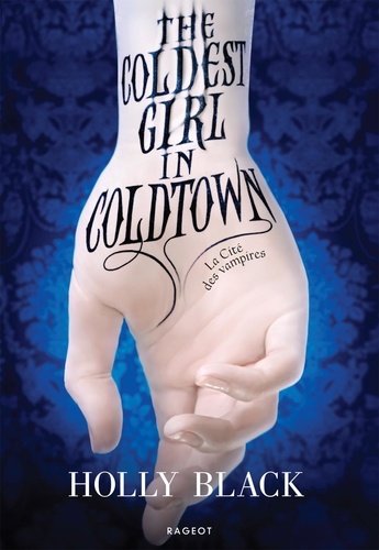 The Coldest Girl in Coldtown . La Cité des vampires