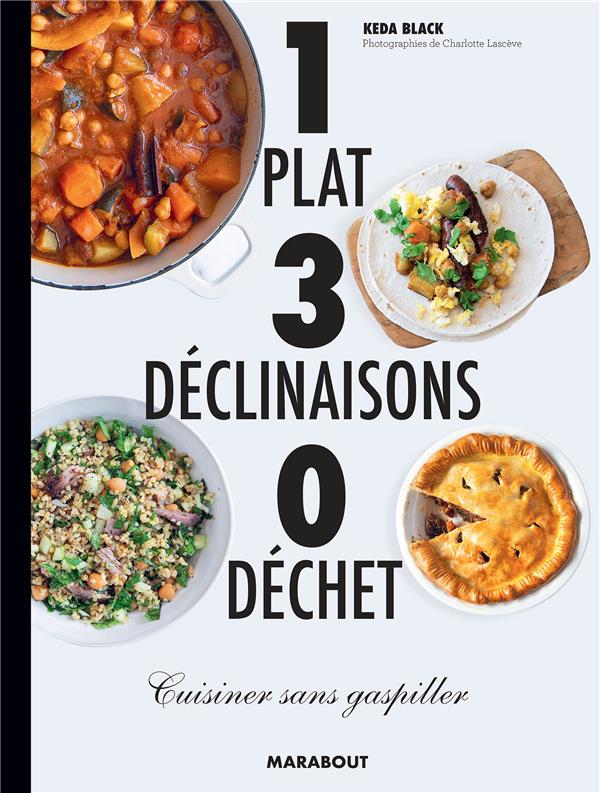 1 plat, 3 déclinaisons, 0 déchets. Cuisiner sans gaspiller