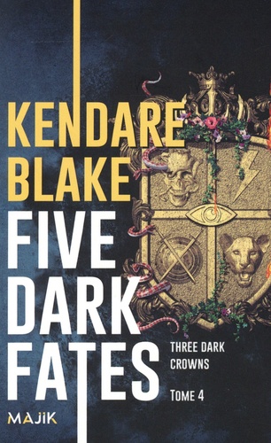 Three Dark Crowns Tome 4 : Five Dark Fates