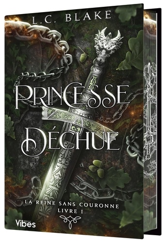 La reine sans couronne. Tome 1 : Princesse déchue