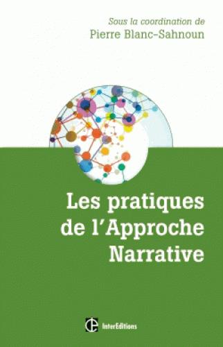 Les pratiques de l'approche narrative. Des récits multicolores pour des vies renouvelées