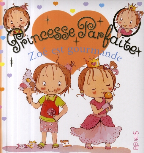 Princesse parfaite Tome 12 : Zoé est gourmande