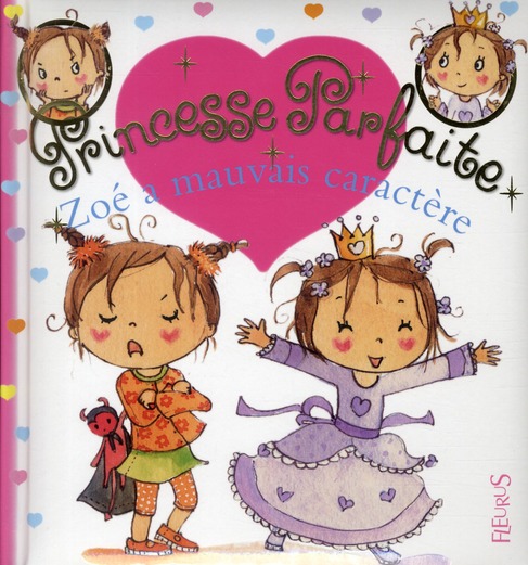 Princesse parfaite Tome 16 : Zoé a mauvais caractère