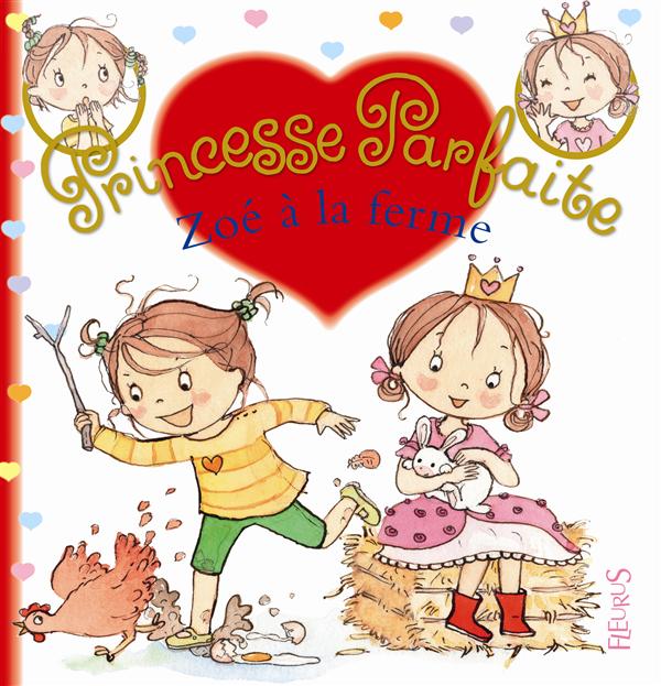 Princesse parfaite Tome 24 : Zoé à la ferme
