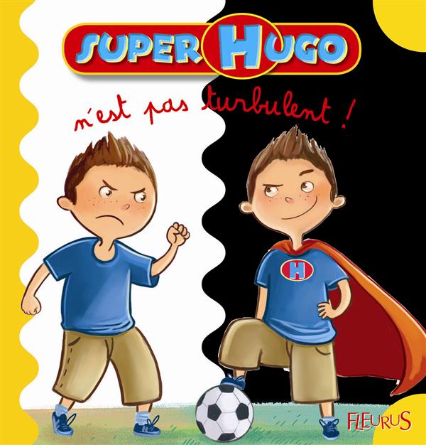 Super-Hugo n'est pas turbulent !