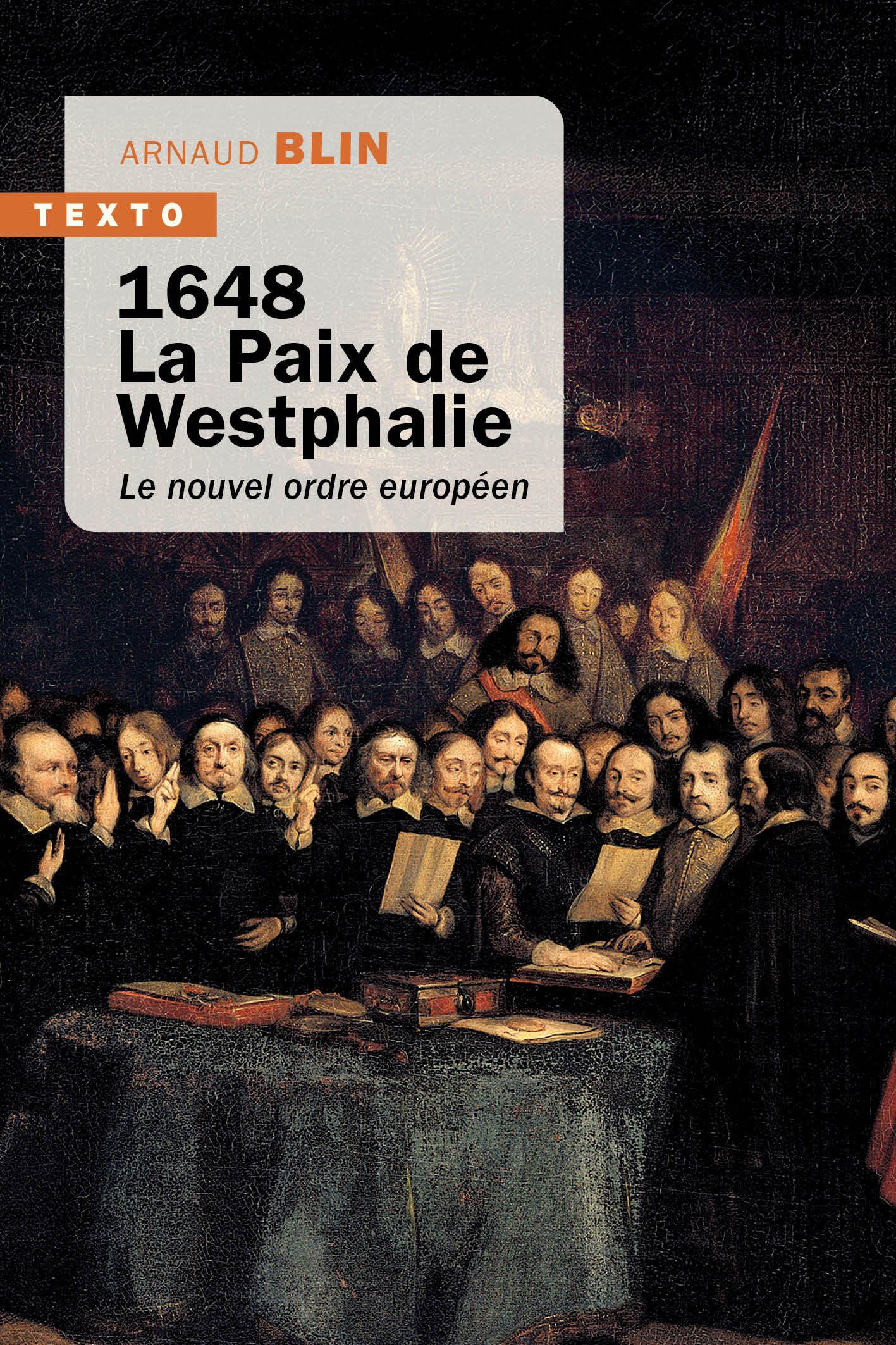 1648 : La Paix de Westphalie. Le nouvel ordre européen