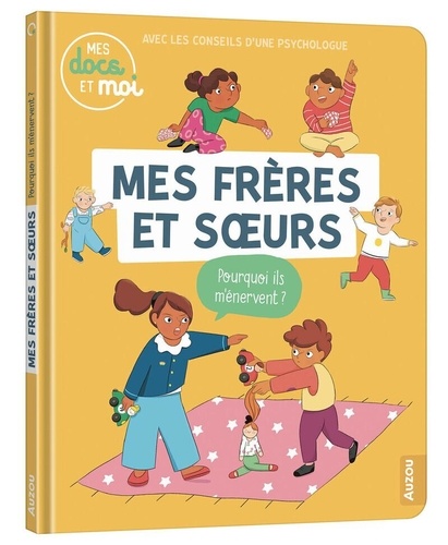 Mes frères et soeurs. Pourquoi ils m'énervent ?