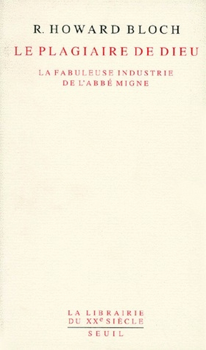 LE PLAGIAIRE DE DIEU. La fabuleuse industrie de l'abbé Migne