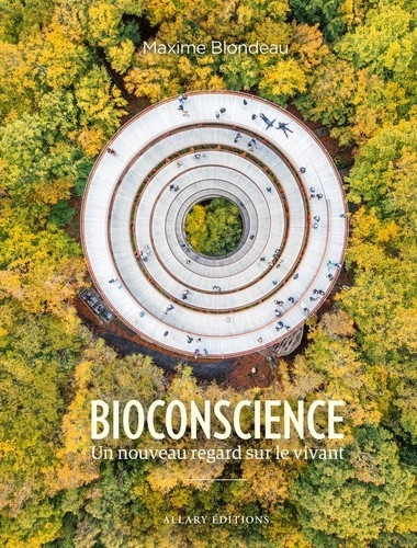 Bioconscience. Un nouveau regard sur le vivant