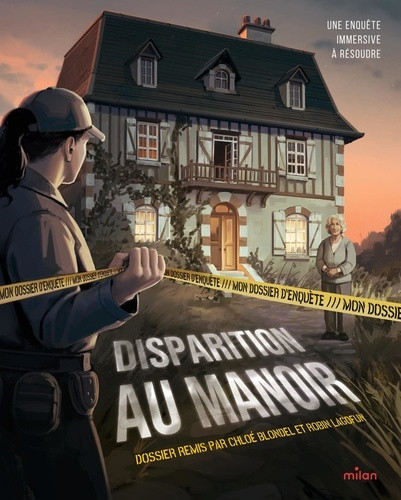 Disparition au manoir. Mon dossier d'enquête