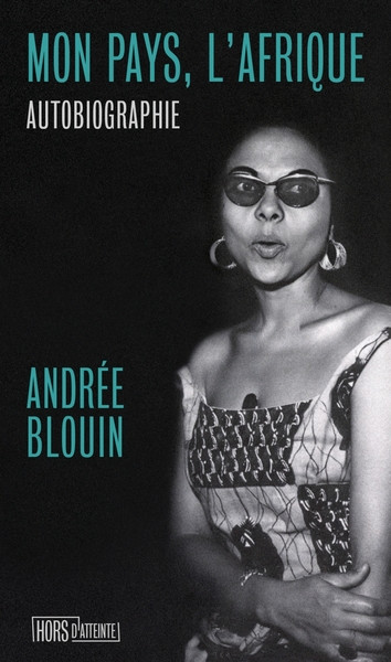 Mon pays, l'Afrique. Autobiographie