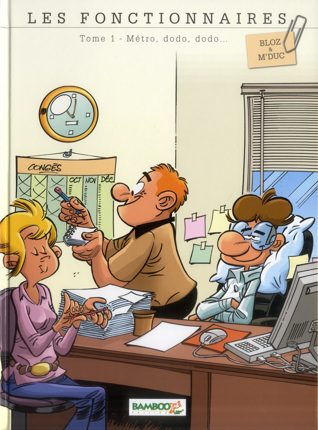 Les fonctionnaires Tome 1 : Métro, dodo, dodo...
