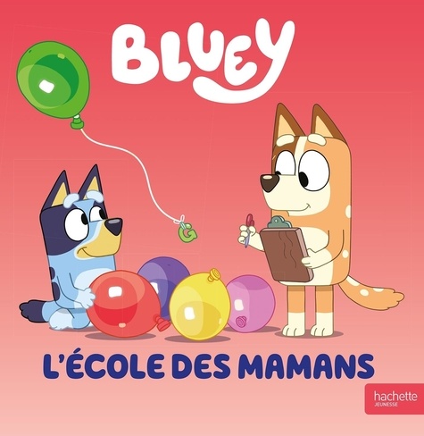 Bluey : L'école des mamans
