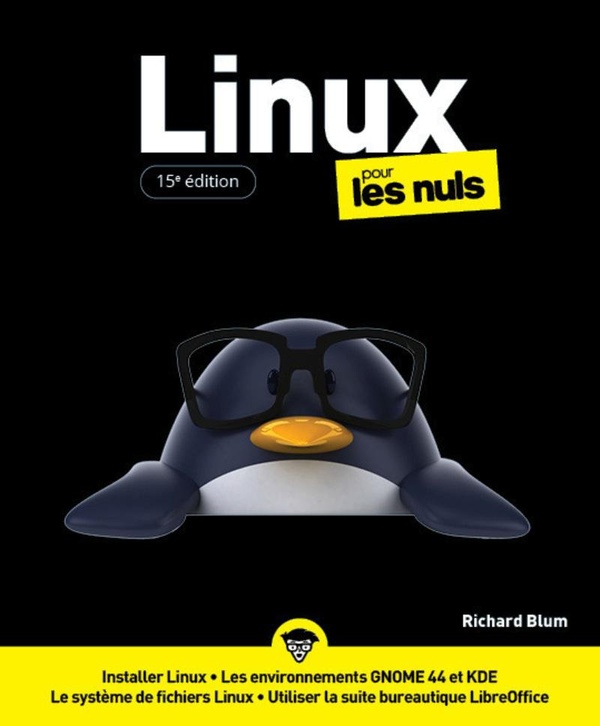 Linux pour les Nuls. 15e édition