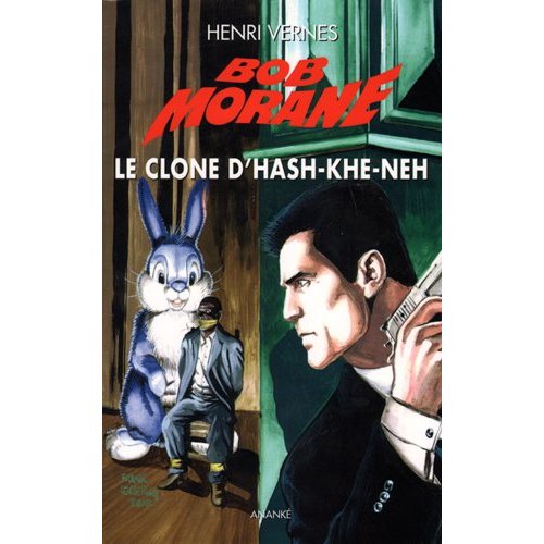 BOB MORANE - LE CLONE D'HASH-KHE-NEH
