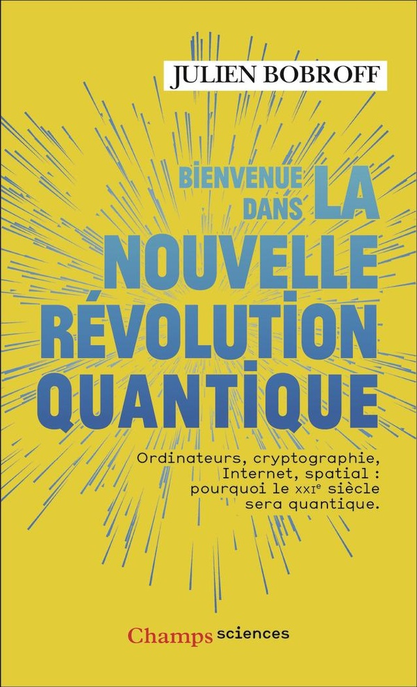 Bienvenue dans la nouvelle révolution quantique