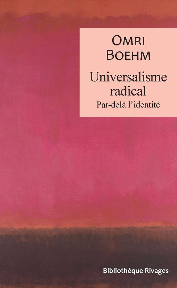 Universalisme radical. Par-delà l'identité