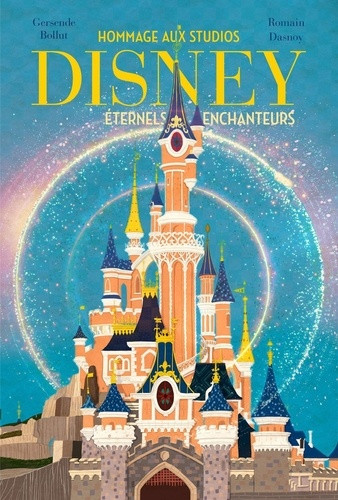Hommage à Disney. Eternels enchanteurs