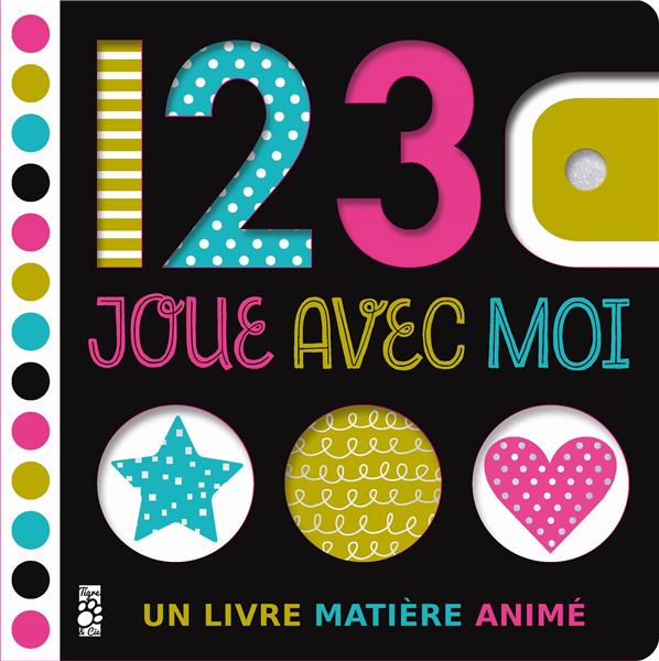 1 2 3 joue avec moi. Un livre matière animé