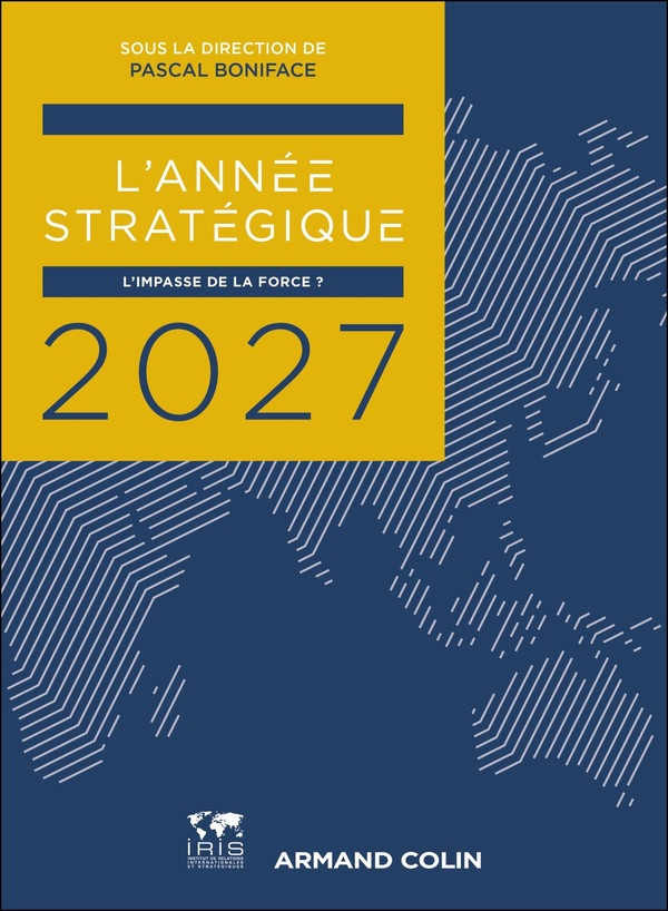 L'Année stratégique - Edition 2027 : Un monde de plus en plus clivé?