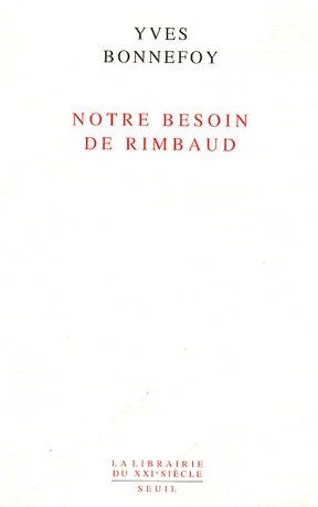 Notre besoin de Rimbaud