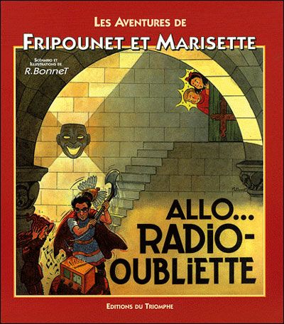 Les aventures de Fripounet et Marisette : Allo... radio-oubliette