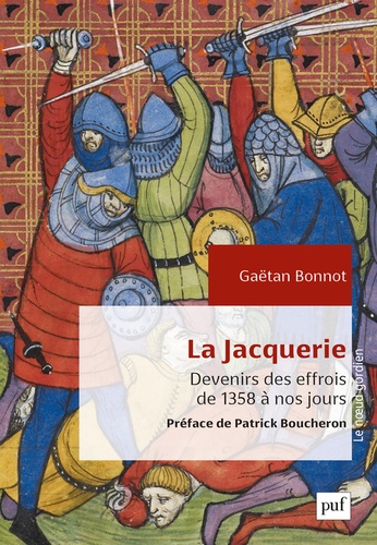 La Jacquerie. Devenirs des effrois de 1358 à nos jours