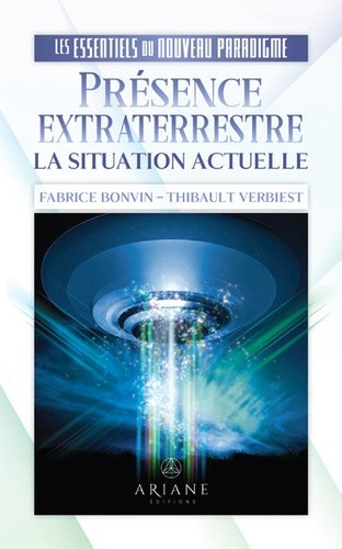Présence extraterrestre. La situation actuelle