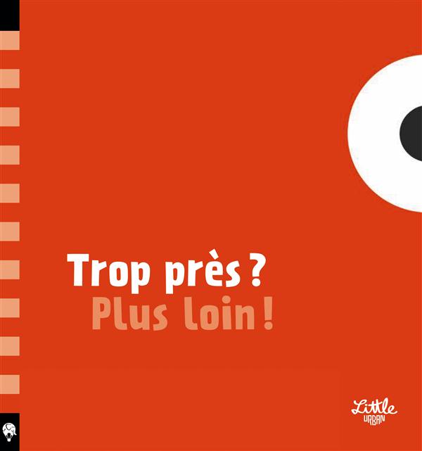 Trop près ? plus loin !