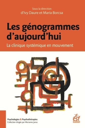 Les génogrammes d'aujourd'hui. La clinique systémique en mouvement, 2e édition