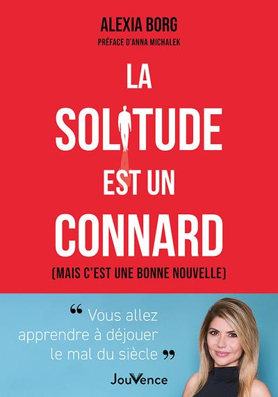 La solitude est un connard (mais c'est une bonne nouvelle)
