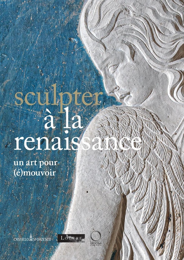 Sculpter à la Renaissance : un art pour (é)mouvoir