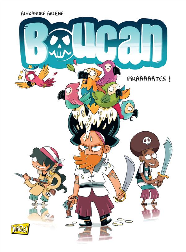 Boucan Tome 1 : Piraaaaates !